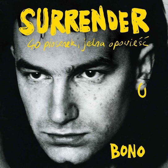 Surrender. 40 piosenek, jedna opowieść Bono