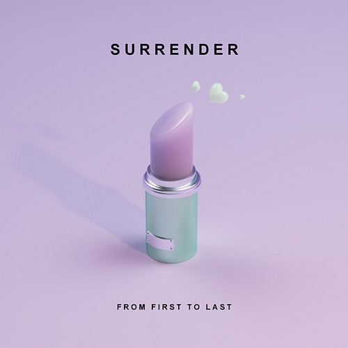 Surrender From First To Last