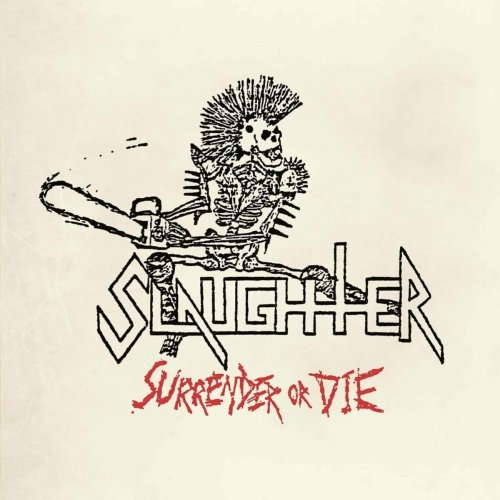Surrender Or Die Slaughter