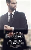 Surrender To The Ruthless Billionaire Fuller Louise