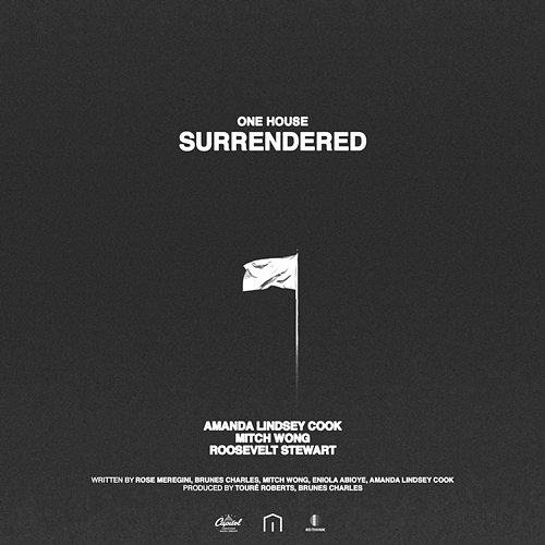 Surrendered ONE HOUSE, Amanda Lindsey Cook, Mitch Wong feat. Roosevelt Stewart
