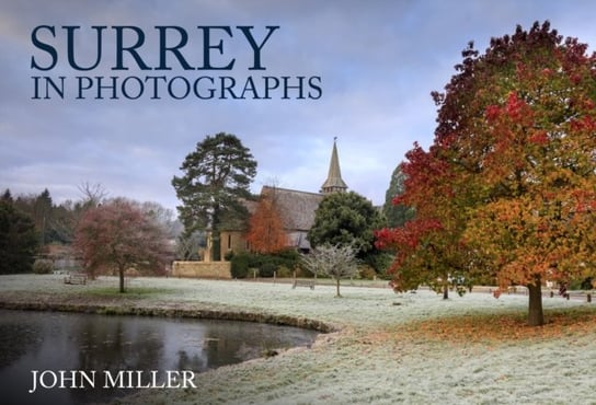 Surrey in Photographs Miller John