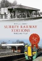 Surrey Railway Stations Through Time D'enno Douglas