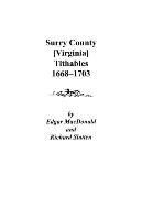 Surry County [Virginia] Tithables, 1668-1703 Macdonald Baker Sidney, Macdonald Edgar E.