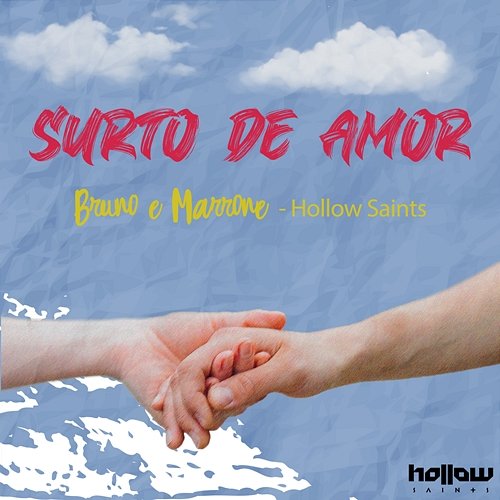Surto De Amor Bruno & Marrone, Hollow Saints