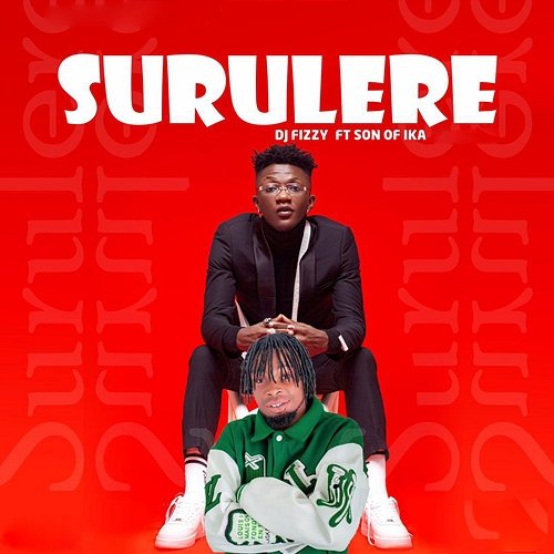 Surulere DJ Fizzy feat. Son Of Ika