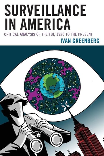 Surveillance in America Greenberg Ivan