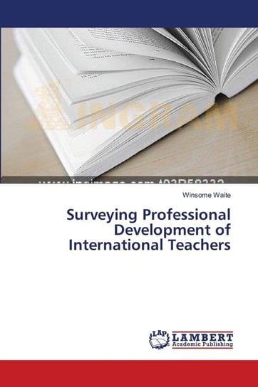 Surveying Professional Development of International Teachers Waite Winsome
