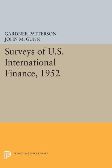 Surveys of U.S. International Finance, 1952 Patterson Gardner