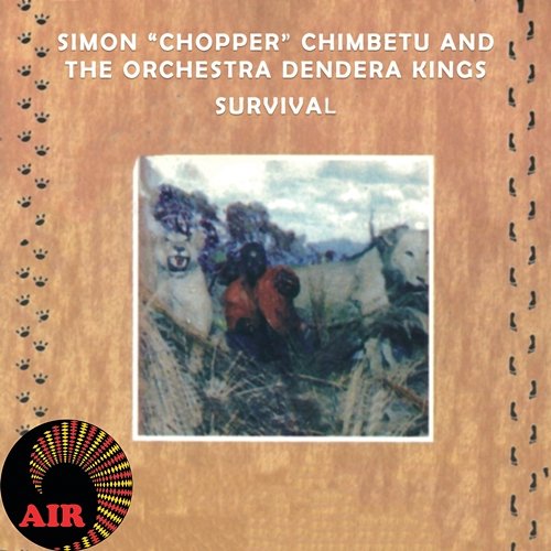 Survival Simon Chimbetu & Orchestra Dendera Kings