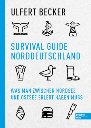 Survival Guide Norddeutschland Edel Books - ein Verlag der Edel Verlagsgruppe