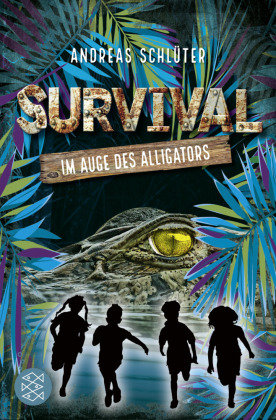 Survival - Im Auge des Alligators FISCHER Kinder- und Jugendtaschenbuch