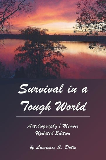 Survival in a Tough World Dotte Lawrence S.