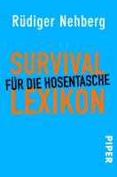 Survival-Lexikon für die Hosentasche Nehberg Rudiger