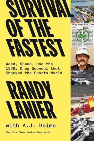 Survival of the Fastest: Weed, Speed, and the 1980s Drug Scandal  that Shocked the Sports World Randy Lanier