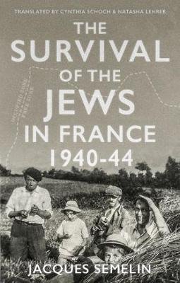 Survival of the Jews in France Semelin Jacques