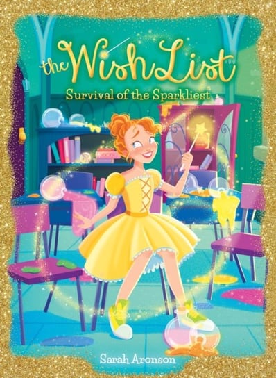 Survival of the Sparkliest! (The Wish List #4) Sarah Aronson
