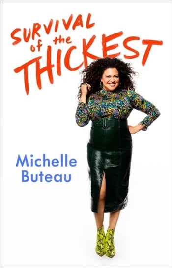 Survival of the Thickest: Essays Buteau Michelle