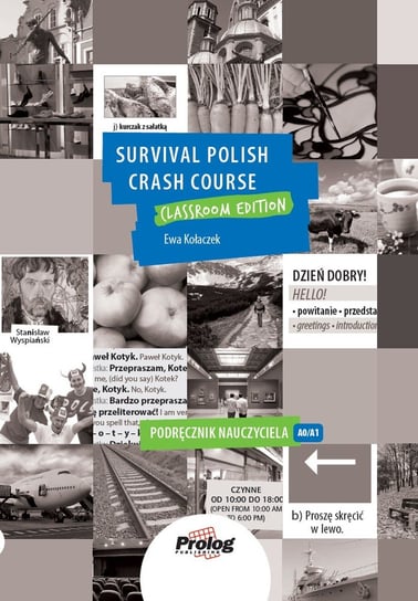 Survival Polish Crash Course. Podręcznik nauczyciela. Poziom A0/A1 Kołaczek Ewa