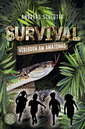 Survival - Verloren am Amazonas FISCHER Kinder- und Jugendtaschenbuch