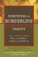 Surviving A Borderline Parent Friedman Freda B., Roth Kimberlee