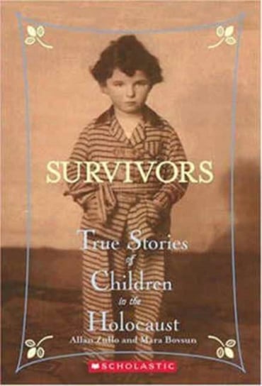 Survivors: True Stories of Children in the Holocaust Zullo Allan