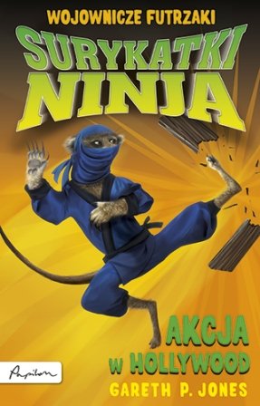 Surykatki Ninja. Akcja w Hollywood Jones Gareth