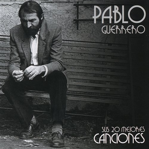 Sus 20 mejores canciones Pablo Guerrero