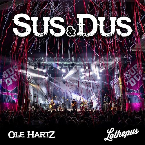 Sus & Dus Ole Hartz feat. Lothepus