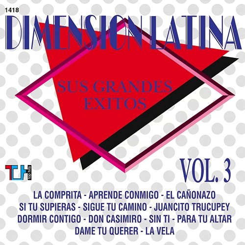 Sus Grandes Éxitos, Vol. 3 Dimension Latina