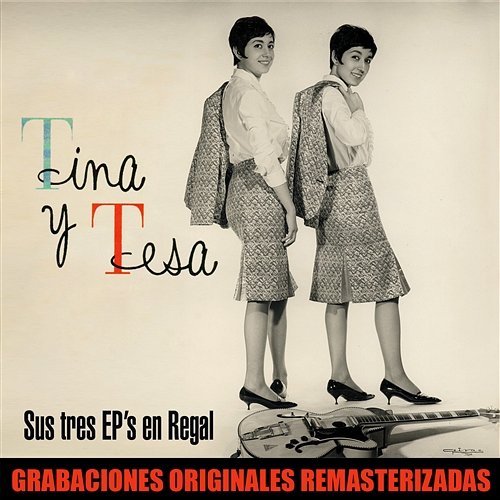 Sus tres EP's en Regal Tina y Tesa