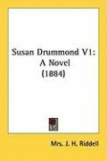 Susan Drummond V1: A Novel (1884) Riddell Mrs J. H.