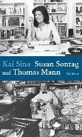 Susan Sontag und Thomas Mann Sina Kai