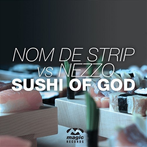 Sushi Of God Nom de Strip vs. Nezzo