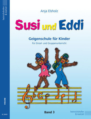 Susi und Eddi. Geigenschule für Kinder ab 5 Jahren. Für Einzel- und Gruppenunterricht / Susi und Eddi (Band 3). Bd.3 Heinrichshofen