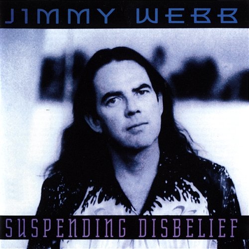 Suspending Disbelief Jimmy Webb
