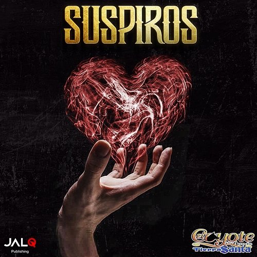 Suspiros El Coyote Y Su Banda Tierra Santa
