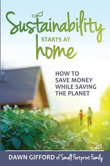 Sustainability Starts at Home Gifford Dawn