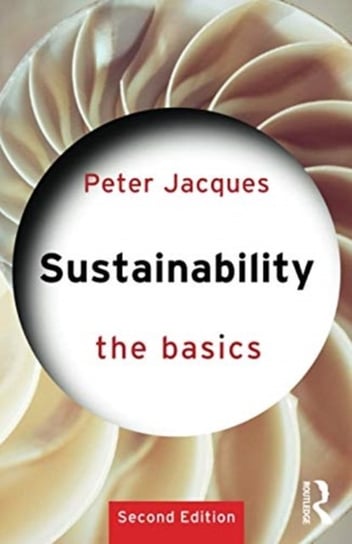 Sustainability. The Basics Opracowanie zbiorowe