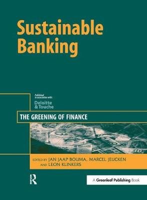 Sustainable Banking: The Greening of Finance Jan Jaap Bouma