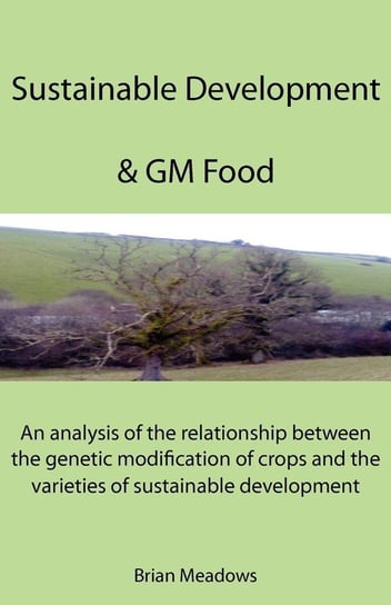 Sustainable Development & GM Food Meadows Brian