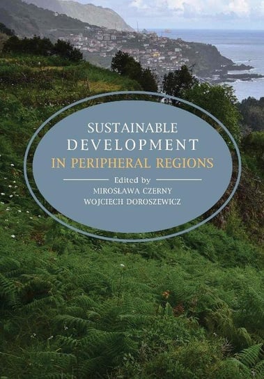 Sustainable development in peripheral regions Opracowanie zbiorowe