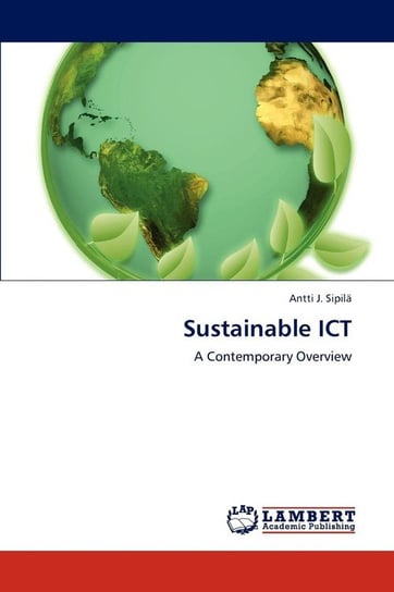 Sustainable ICT Sipilä Antti J.