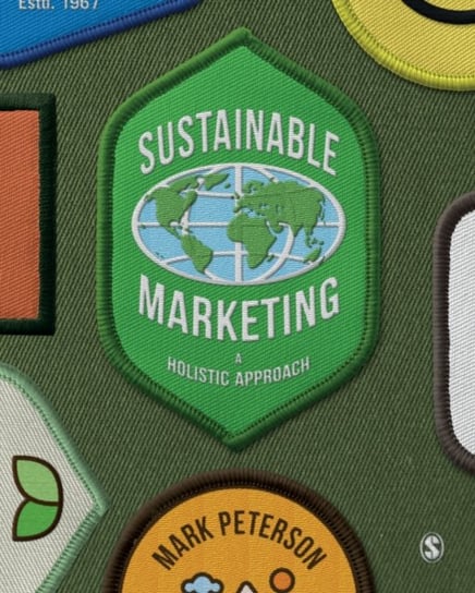 Sustainable Marketing: A Holistic Approach Peterson Mark