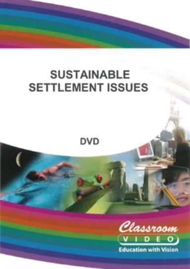 Sustainable Settlement Issues (brak polskiej wersji językowej) Classroom Video Ltd