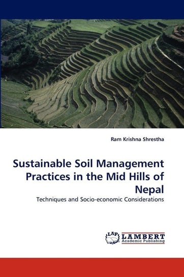 Sustainable Soil Management Practices in the Mid Hills of Nepal Shrestha Ram Krishna