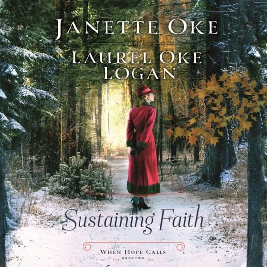 Sustaining Faith Nancy Peterson, Oke Janette, Laurel Oke Logan