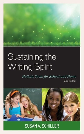 Sustaining the Writing Spirit Schiller Susan A.
