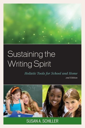 Sustaining the Writing Spirit Schiller Susan A.