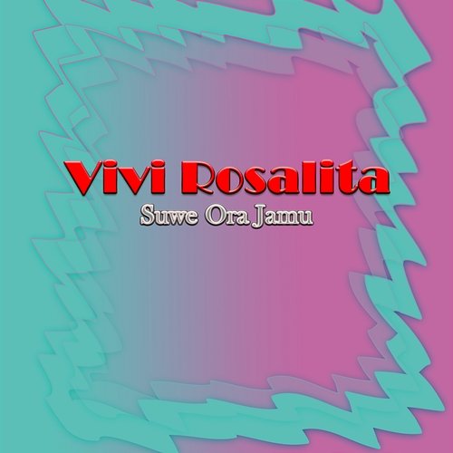 Suwe Ora Jamu Vivi Rosalita